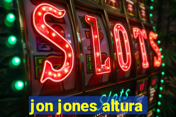 jon jones altura